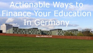 Actionable Ways to Finance Your Education in Germany