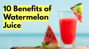 10 Benefits of Watermelon Juice for Overall Health
